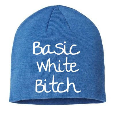 Basic White Bitch Funny Gift Sustainable Beanie