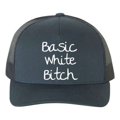 Basic White Bitch Funny Gift Yupoong Adult 5-Panel Trucker Hat