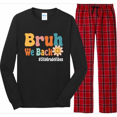 Bruh We Back 5th Grade Vibes 1st Day Of School Fifth Grade Long Sleeve Pajama Set