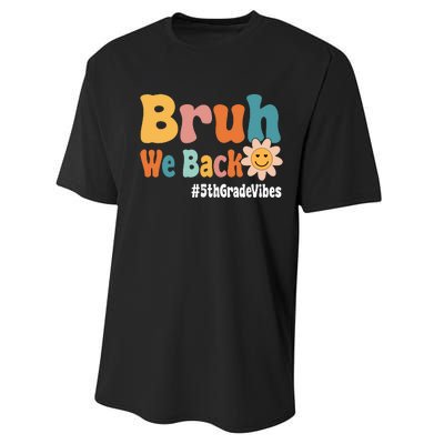 Bruh We Back 5th Grade Vibes 1st Day Of School Fifth Grade Performance Sprint T-Shirt