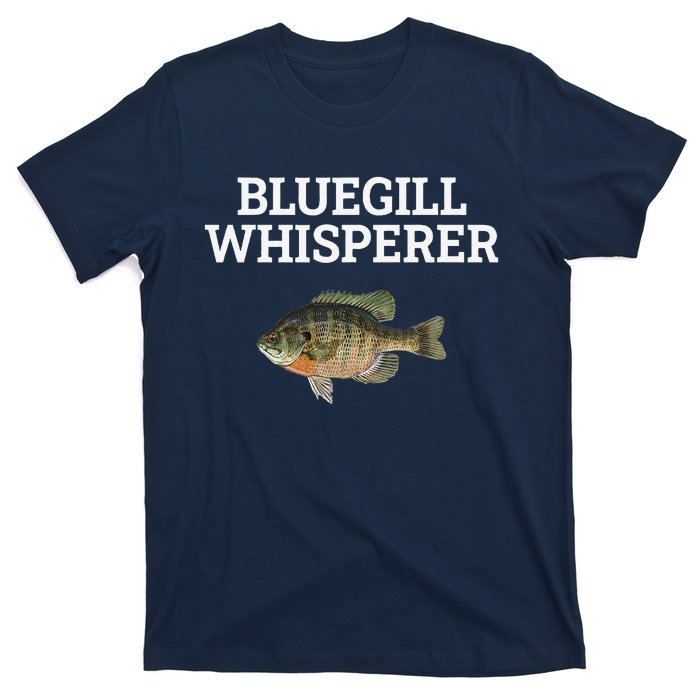 Bluegill Whisperer Bluegill Fishing T-Shirt