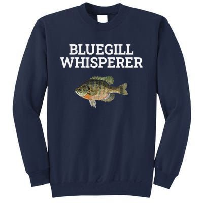 Bluegill Whisperer Bluegill Fishing Tall Sweatshirt