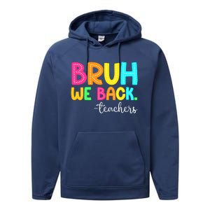 Bruh We Back Teachers Happy First Day Of School Students Performance Fleece Hoodie