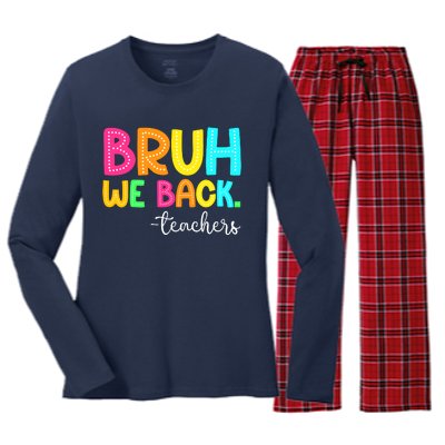 Bruh We Back Teachers Happy First Day Of School Students Women's Long Sleeve Flannel Pajama Set 