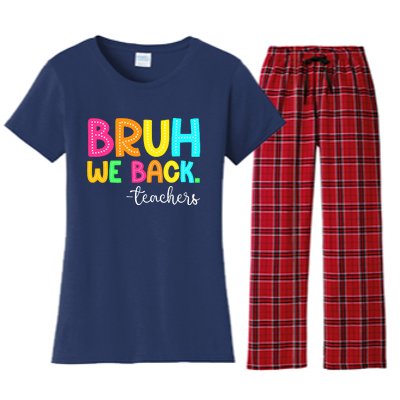 Bruh We Back Teachers Happy First Day Of School Students Women's Flannel Pajama Set