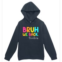 Bruh We Back Teachers Happy First Day Of School Students Urban Pullover Hoodie