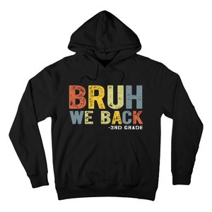 Bruh We Back 3rd Grade Back To School Teacher Hoodie