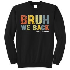 Bruh We Back 3rd Grade Back To School Teacher Sweatshirt