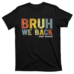 Bruh We Back 3rd Grade Back To School Teacher T-Shirt