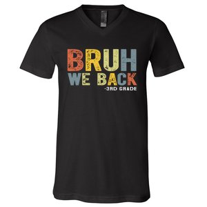 Bruh We Back 3rd Grade Back To School Teacher V-Neck T-Shirt