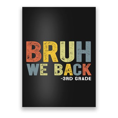 Bruh We Back 3rd Grade Back To School Teacher Poster