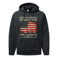 Bro We Broke Up With You For A Reason Performance Fleece Hoodie