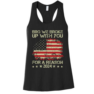 Bro We Broke Up With You For A Reason Women's Racerback Tank