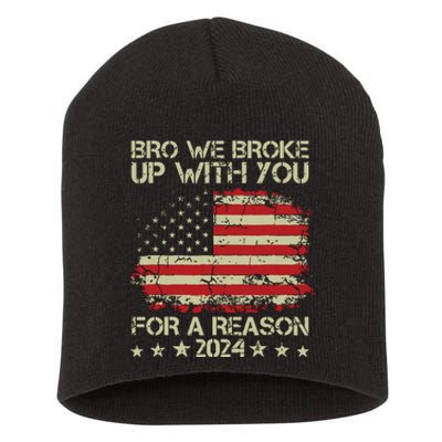 Bro We Broke Up With You For A Reason Short Acrylic Beanie