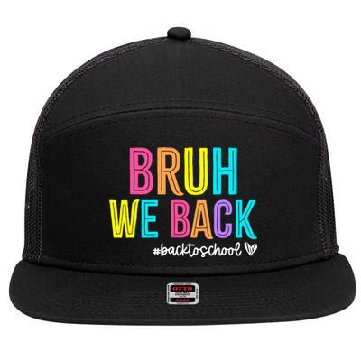 Bruh We Back Teachers Retro Back To School Boy Girl 7 Panel Mesh Trucker Snapback Hat