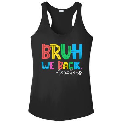 Bruh We Back Teacher Happy First Day Of School Ladies PosiCharge Competitor Racerback Tank