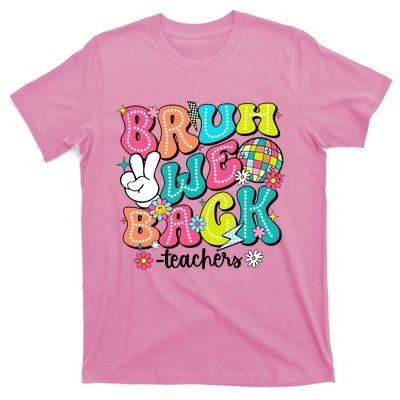 Bruh We Back Teachers School Back To School T-Shirt