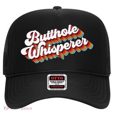 Butthole Whisperer High Crown Mesh Back Trucker Hat