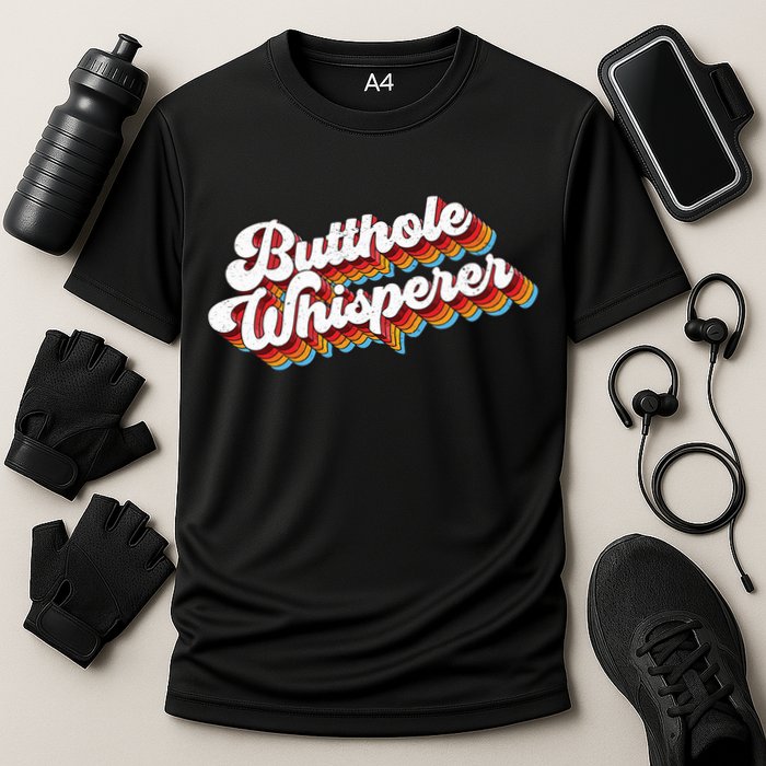 Butthole Whisperer Performance Shirt