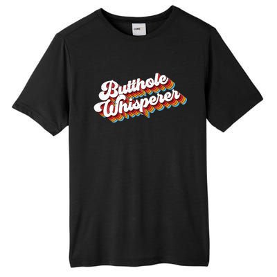 Butthole Whisperer Tall Fusion ChromaSoft Performance T-Shirt