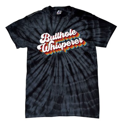 Butthole Whisperer Tie-Dye T-Shirt