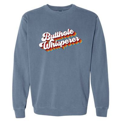 Butthole Whisperer Garment-Dyed Sweatshirt