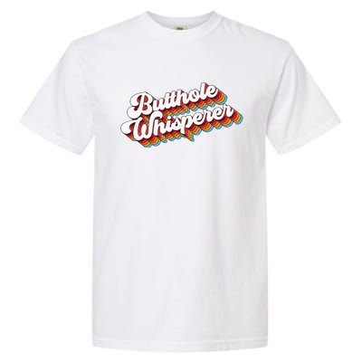 Butthole Whisperer Garment-Dyed Heavyweight T-Shirt