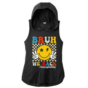 Bruh We Back Happy First Day Of School Teachers Ladies PosiCharge Tri-Blend Wicking Draft Hoodie Tank