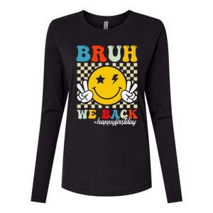 Bruh We Back Happy First Day Of School Teachers Womens Cotton Relaxed Long Sleeve T-Shirt