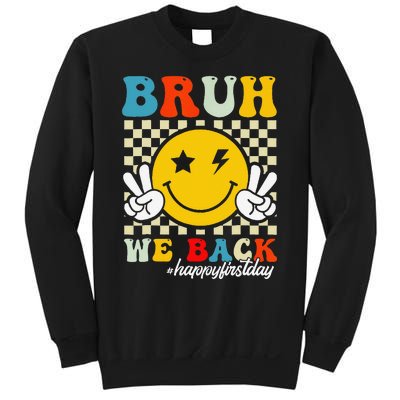 Bruh We Back Happy First Day Of School Teachers Sweatshirt