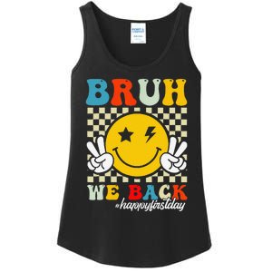 Bruh We Back Happy First Day Of School Teachers Ladies Essential Tank