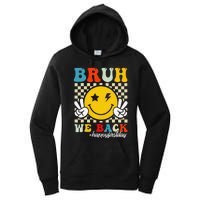 Bruh We Back Happy First Day Of School Teachers Women's Pullover Hoodie