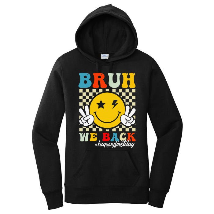 Bruh We Back Happy First Day Of School Teachers Women's Pullover Hoodie