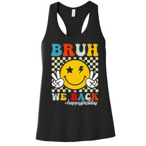 Bruh We Back Happy First Day Of School Teachers Women's Racerback Tank