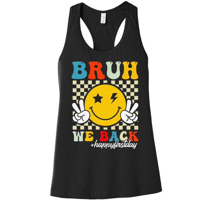 Bruh We Back Happy First Day Of School Teachers Women's Racerback Tank