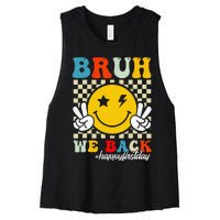 Bruh We Back Happy First Day Of School Teachers Women's Racerback Cropped Tank