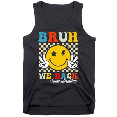 Bruh We Back Happy First Day Of School Teachers Tank Top