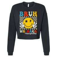 Bruh We Back Happy First Day Of School Teachers Cropped Pullover Crew