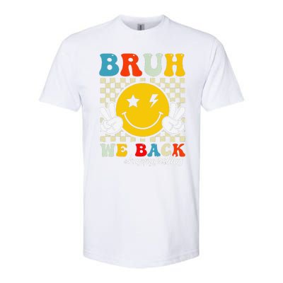 Bruh We Back Happy First Day Of School Teachers Softstyle® CVC T-Shirt