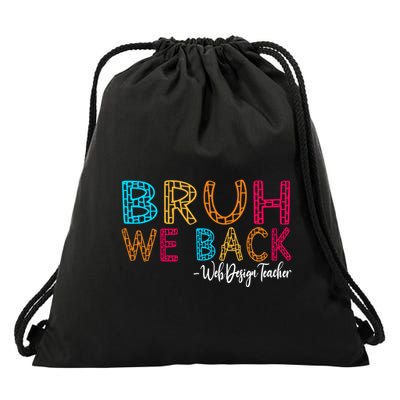 Bruh We Back Web Design Teacher First Day Of School Groovy Meaningful Gift Drawstring Bag