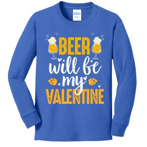 Beer Will Be My Valentine Cool Gift Valentines Day Beer Er Gift Kids Long Sleeve Shirt