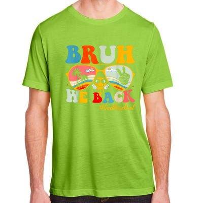 Bruh We Back First Day Of School Back To School For Teachers Adult ChromaSoft Performance T-Shirt