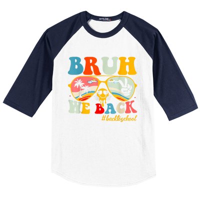 Bruh We Back First Day Of School Back To School For Teachers Baseball Sleeve Shirt