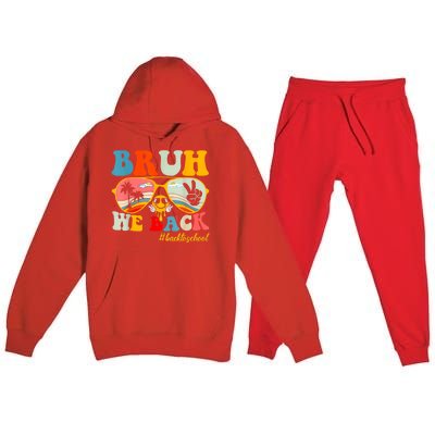 Bruh We Back First Day Of School Back To School For Teachers Premium Hooded Sweatsuit Set