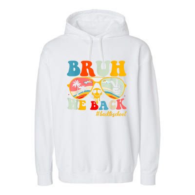 Bruh We Back First Day Of School Back To School For Teachers Garment-Dyed Fleece Hoodie