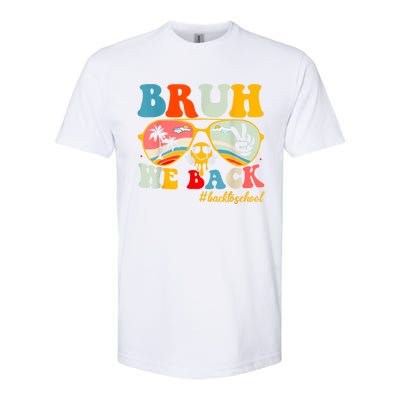 Bruh We Back First Day Of School Back To School For Teachers Softstyle CVC T-Shirt