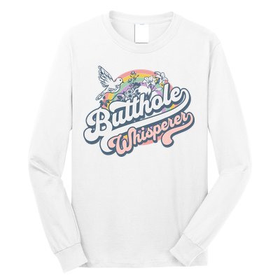 Butthole Whisperer Long Sleeve Shirt