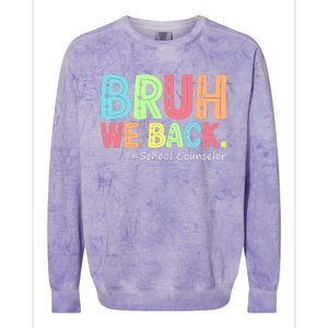 Bruh We Back School Counselor 1st Day Of School Counselor Colorblast Crewneck Sweatshirt