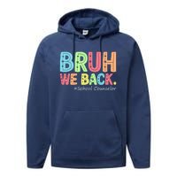 Bruh We Back School Counselor 1st Day Of School Counselor Performance Fleece Hoodie