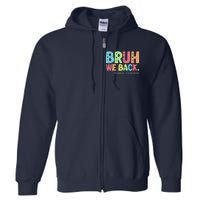 Bruh We Back School Counselor 1st Day Of School Counselor Full Zip Hoodie